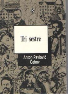 Tri sestre Čehov Anton Pavlovič tvrdi uvez