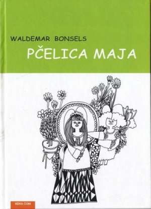Pčelica Maja i njezine pustolovine Bonsels Waldemar tvrdi uvez