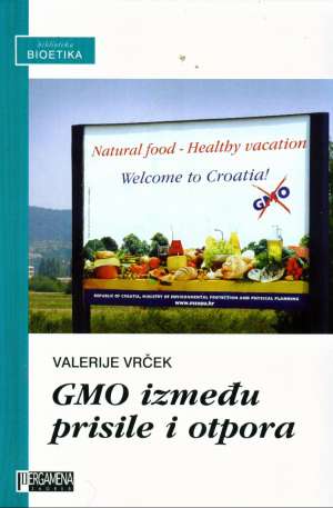GMO između prisile i otpora Valerije Vrček tvrdi uvez