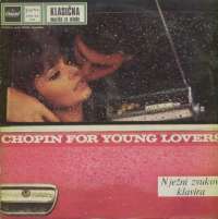 Gramofonska ploča Frederic Chopin Chopin Za Mlade Ljubavnike - Nježni Zvukovi Klavira LVPS-CA-275, stanje ploče je 9/10