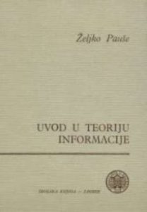 Uvod u teoriju informacije Željko Pauše tvrdi uvez