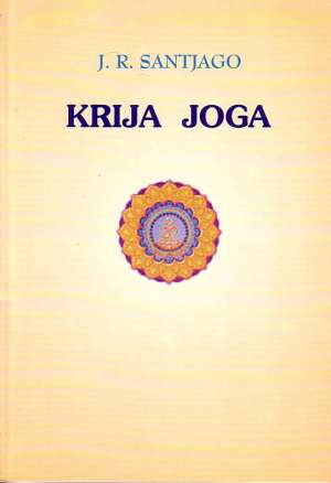 Krija joga - nauka samoostvarenja J. R. Santjago meki uvez