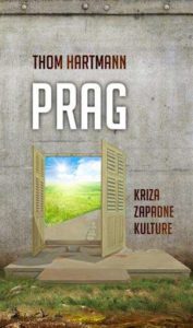 Prag - kriza zapadne kulture Thom Hartmann meki uvez