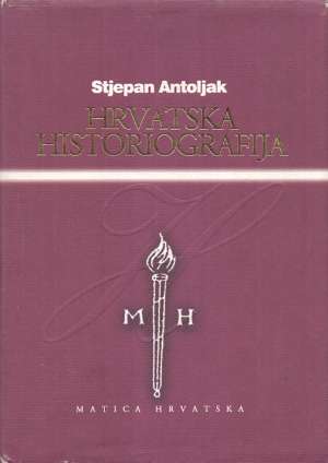 Hrvatska historiografija (nedostaje prva stranica) Stjepan Antoljak tvrdi uvez