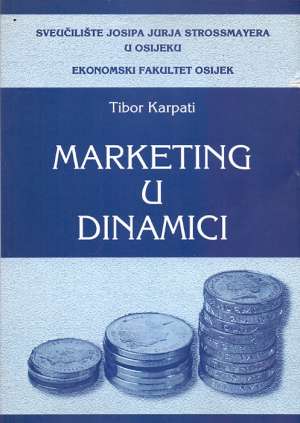 Marketing u dinamici Tibor Karpati meki uvez