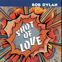 Shot of Love Bob Dylan