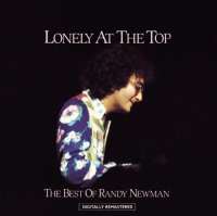 Lonely At The Top (The Best Of Randy Newman) Randy Newman