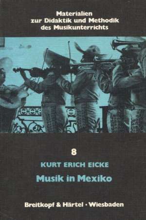 Musik in mexiko (njemački jezik) Kurt Erich Eicke meki uvez