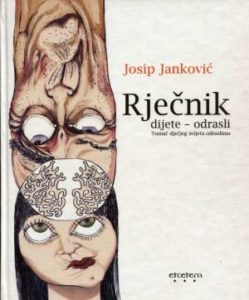 Rječnik dijete - odrasli Josip Janković tvrdi uvez