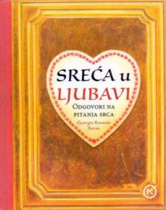 Sreća u ljubavi - odgovori na pitanja srca G. Routsis Savas tvrdi uvez