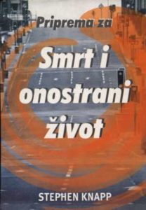 Priprema za smrt i onostrani život Stephen Knapp meki uvez