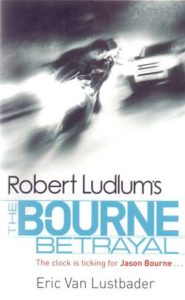 The bourne betrayal (na engleskom)* Lustbader Eric Van, Robert Ludlum meki uvez