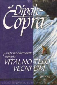 Vitalno telo večni um Deepak Chopra (dipak čopra) meki uvez