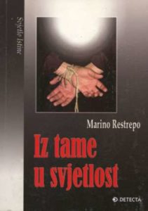 Iz tame u svijetlost Marino Restrepo meki uvez