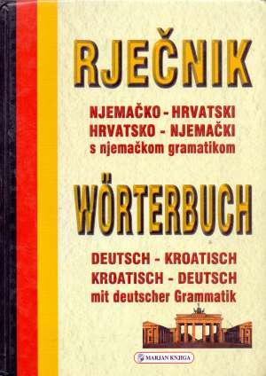 Njemačko hrvatski hrvatsko njemački rječnik s njemačkom gramatikom Ivan Wolf Priredio tvrdi uvez