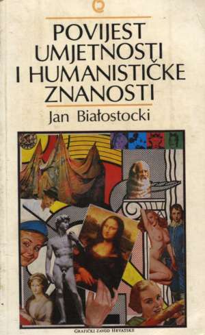 Povijest umjetnosti i humanističke znanosti Jan Bialostocki meki uvez
