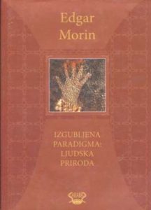 Izgubljena paradigma: ljudska priroda Edgar Morin tvrdi uvez