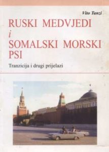 Ruski medvjedi i somalski morski psi - tranzicija i drugi prijelazi Vito Tanzi meki uvez