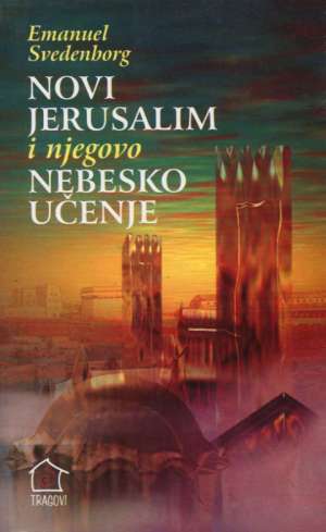 Novi jeruzalem i njegovo nebesko učenje Emanuel Svedenborg meki uvez