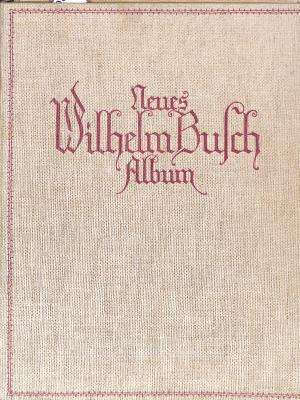 Neues wilhelm busch album Wilhelm Busch tvrdi uvez