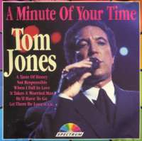 A Minute of Your Time Tom Jones
