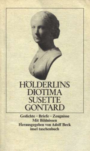 Holderlins diotima susette gontard - gedichte, briefe, zeugnisse Adolf Beck meki uvez