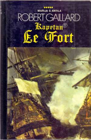 Kapetan Le Fort 1-2 Gaillard Robert tvrdi uvez
