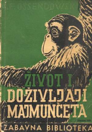 Život i doživljaji majmunčeta Ossendowski A. F. meki uvez