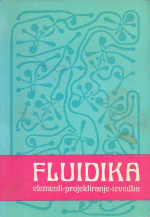 Fluidika - elementi, projektiranje, izvedba Josip Turk, Gojko Nikolić meki uvez