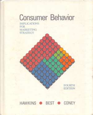 Consumer behavior - Implications for marketing strategy Hawkins, Best, Coney tvrdi uvez