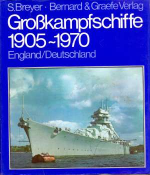 Groskampfschiffe 1905-1970 - band 1: grosbritannien und deutschland S.breyer tvrdi uvez