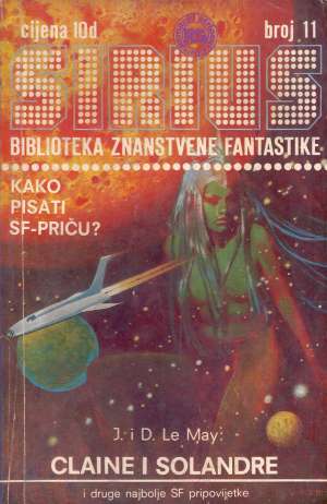 Sirius 11 - biblioteka znanstvene fantastike May, Russell, Clarke, Bradbury, Verne, Rijavec... meki uvez