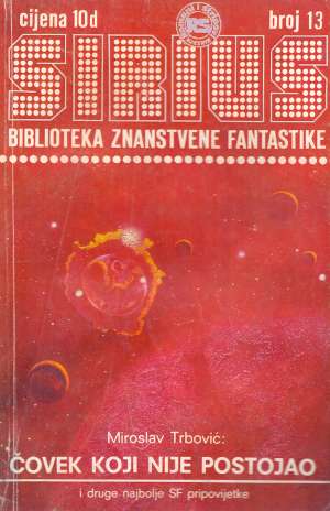 Sirius 13 - biblioteka znanstvene fantastike Trbović, Leinster, Simak, Herbert, Asimov, Podoljnij meki uvez