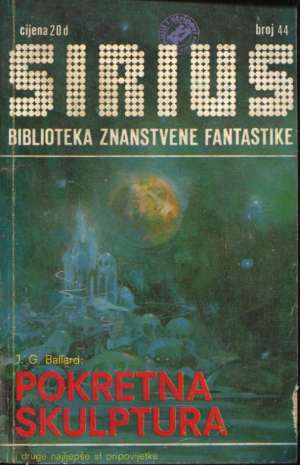 Sirius 44 - biblioteka znanstvene fantastike Ballard, Vranić, Bradbury, ćurčić... meki uvez