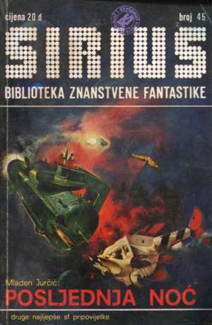 Sirius 45 - biblioteka znanstvene fantastike Jurčić, Clarke, Turone, Zlobec... meki uvez