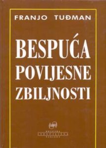 Bespuća povijesne zbiljnosti Franjo Tuđman tvrdi uvez