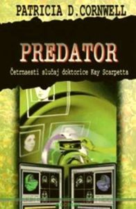 Predator - četrnaesti slučaj doktorice Kay Scarpetta Cornwell Patricia tvrdi uvez