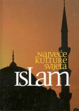 Najveće kulture svijeta - Islam Miriam Meier tvrdi uvez