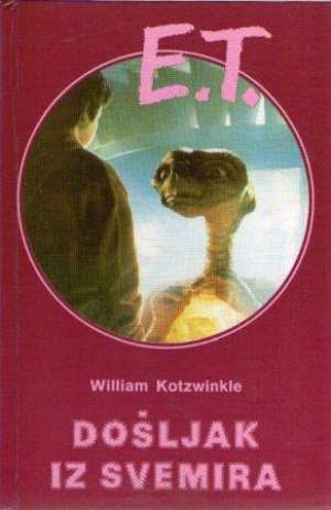 E.T. Došljak iz svemira Kotzwinkle William tvrdi uvez