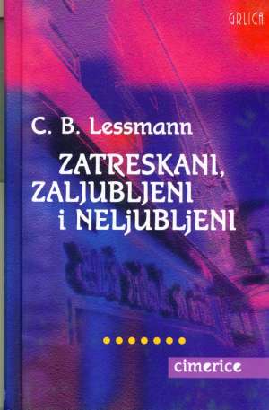 Zatreskani, zaljubljeni i neljubljeni Lessmann C. B. tvrdi uvez