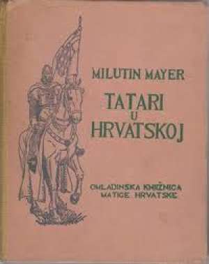 Tatari u hrvatskoj Mayer Milutin tvrdi uvez
