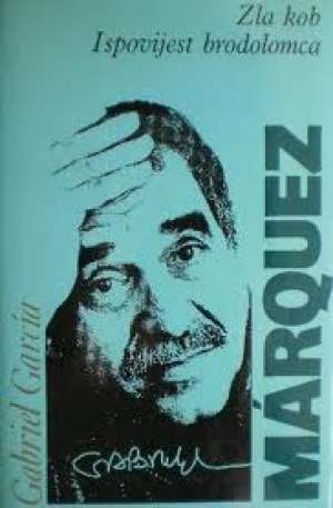 Zla kob / Ispovijest brodolomca Marquez, Gabriel Garcia tvrdi uvez