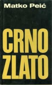 Crno zlato Peić Matko tvrdi uvez