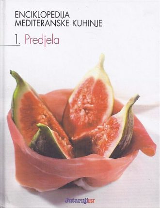 Enciklopedija mediteranske kuhinje - 1. Predjela Andrea Elli tvrdi uvez
