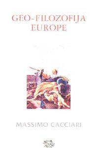 Geo-filozofija Europe Massimo Cacciari meki uvez
