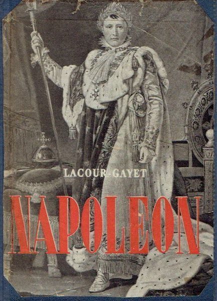 Napoleon - njegov život, njegovo djelo i njegovo doba 1-2 Gayet G. Lacour tvrdi uvez