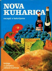 Nova kuharica - knjiga o umijeću zdrave kuhinje Montenero, Alberini, Baslini Rosselli tvrdi uvez