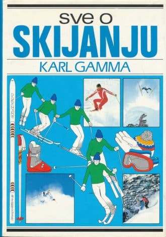 Sve o skijanju Karl Gamma tvrdi uvez