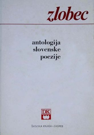 Ciril Zlobec -Antologija Slovenske Poezije meki uvez