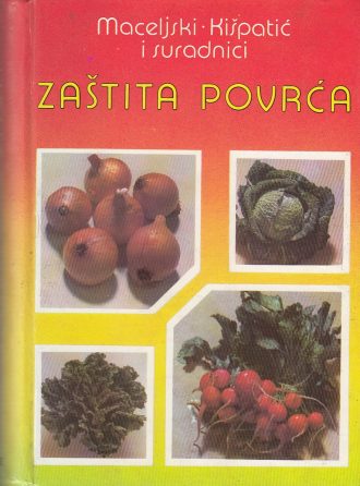 Zaštita povrća Milan Maceljski, Josip Kišpatić, Bogdan Cvjetković I Dr. tvrdi uvez
